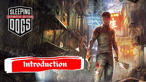 SLEEPING DOGS DEFINITIVE EDITION | GAME INTRODUCTION | PART 001