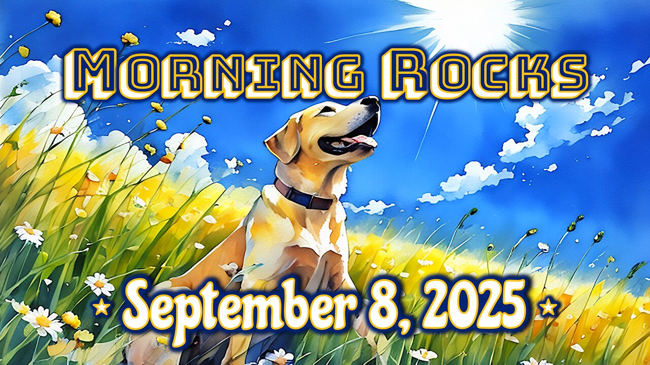 ☀️ Morning Rocks - 9.8.25
