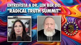 Traduccion a espanol: Entrevista a Dr. Len Ber del "Radical Truth Summit"