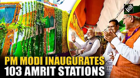 PM Modi inaugurates 103 redeveloped Amrit Stations in Rajasthan, CM Bhajanlal accompanies