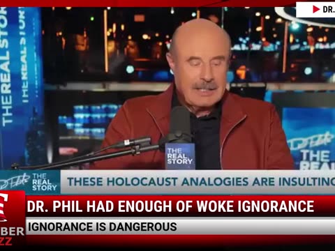 Dr. Phil Had Enough Of Woke Ignorance