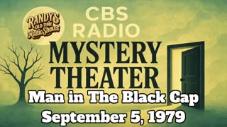 79-09-05 CBS Radio Mystery Theater Man in The Black Cap