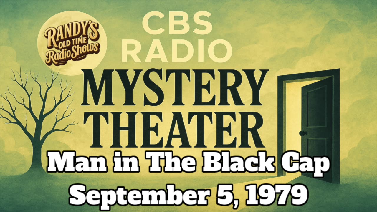 79-09-05 CBS Radio Mystery Theater Man in The Black Cap