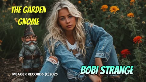 THE GARDEN GNOME -BOBI STRANGE