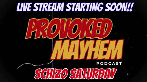 Schizo Saturday!