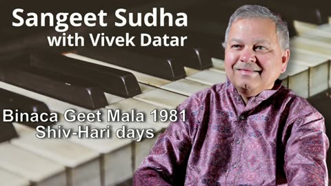 Sangeet Sudha - Binaca Geet Mala 1981, Shiv-Hari days Presented by Vivek Datar