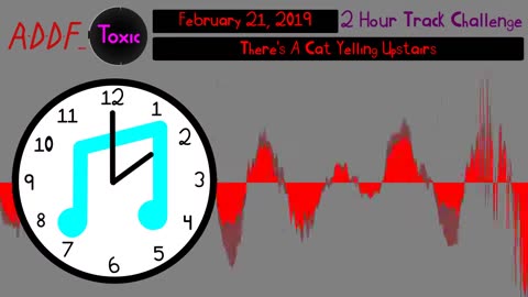There's A Cat Yelling Upstairs (2HTC 2019-02-21)