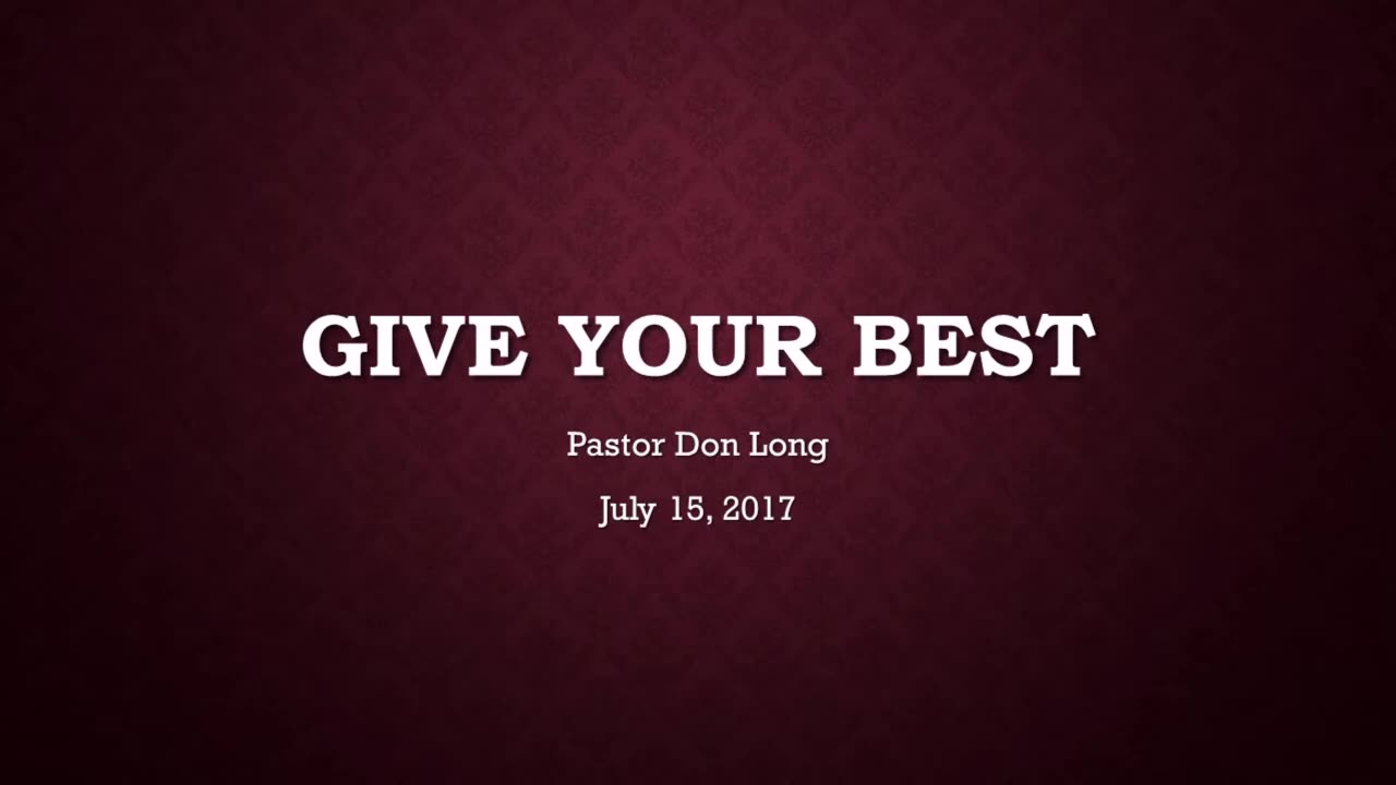 Give Your Best (July 15, 2017)