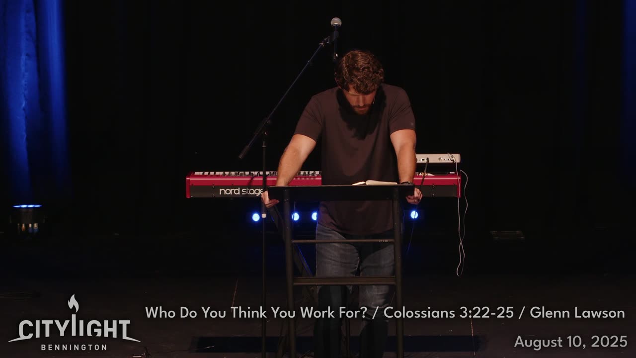 Who Do You Think You Work For? / Colossians 3:22-25 / Glenn Lawson (With Baptisms!)