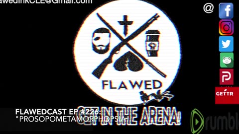 Flawedcast Ep226: "Prosopometamorphopsia"