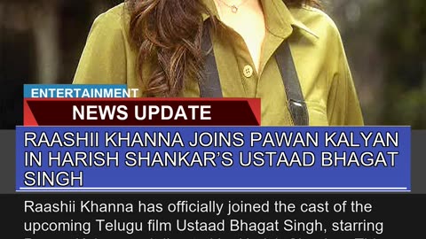 Raashii Khanna Joins Pawan Kalyan in Harish Shanka