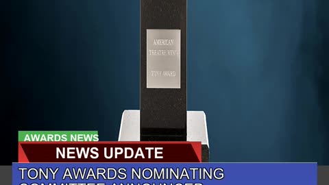 Tony Awards Nominating Committee Announced