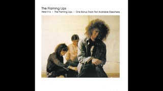 The Flaming Lips - Hear It Is