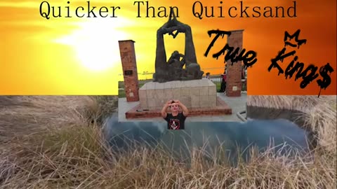 True King$ - Quicker Than Quicksand