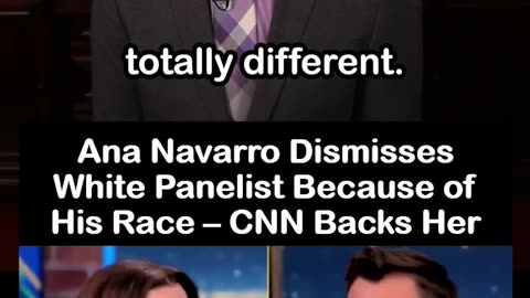 Ana Navarro Dismisses White Panelist Because of His Race – CNN Host Backs Her