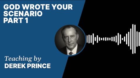 God Wrote Your Scenario | Clip 1 | Derek Prince