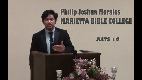 Philip Joshua Morales | Marietta Bible College | Acts 16