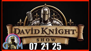 DAVID KNIGHT (Full Show) 07_21_25 Monday
