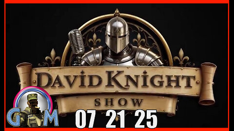 DAVID KNIGHT (Full Show) 07_21_25 Monday