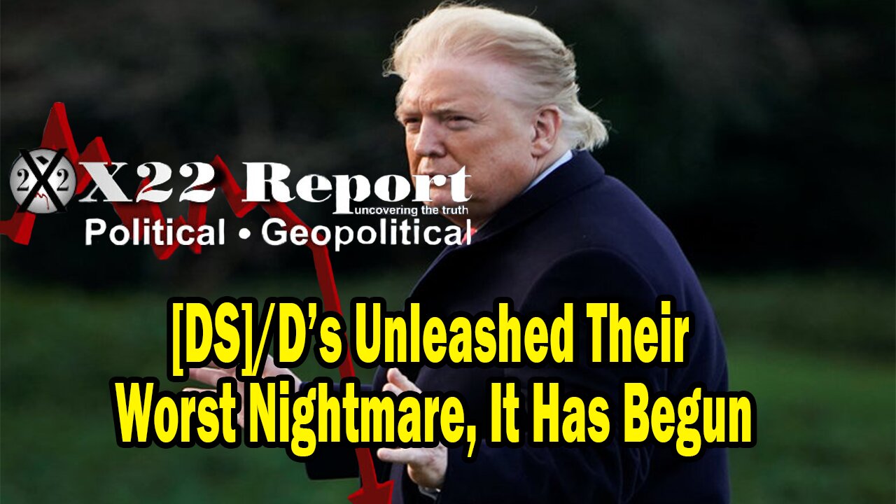 X22 Dave Report - The [DS] Thought They Would Be Able To Start A Civil War, It Has Begun