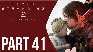 Chasing Tomorrow | Death Stranding 2: On The Beach Part 41