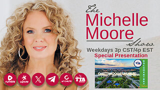 Documentary Feature: 'Chattanooga Unveiled' The Michelle Moore Show (Aug 12, 2025)