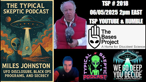 🎙👽🛸Underground Alien Tech & Black Ops Secrets – Miles Johnston Returns - Typical Skeptic # 2018