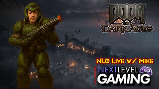 NLG Live W/ Mike: Doom - The Dark Ages on Xbox Series X, Part 2