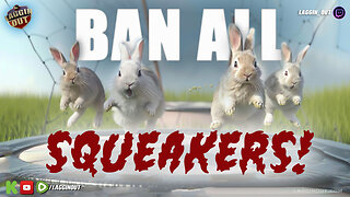 Laggin Out Live: BAN ALL SQUEAKERS
