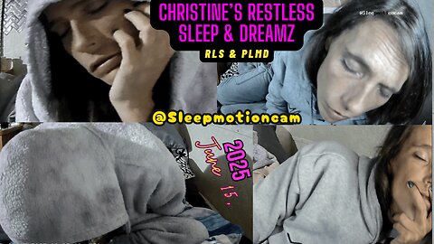Camping Sleep Stream 💤 Jun 15, 2025 (RLS & PLMD)