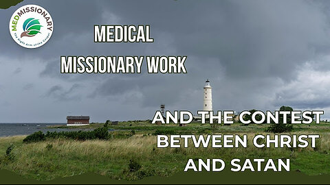 How Medical Missionary Work Ends the Great Controversy | Dave Fiedler