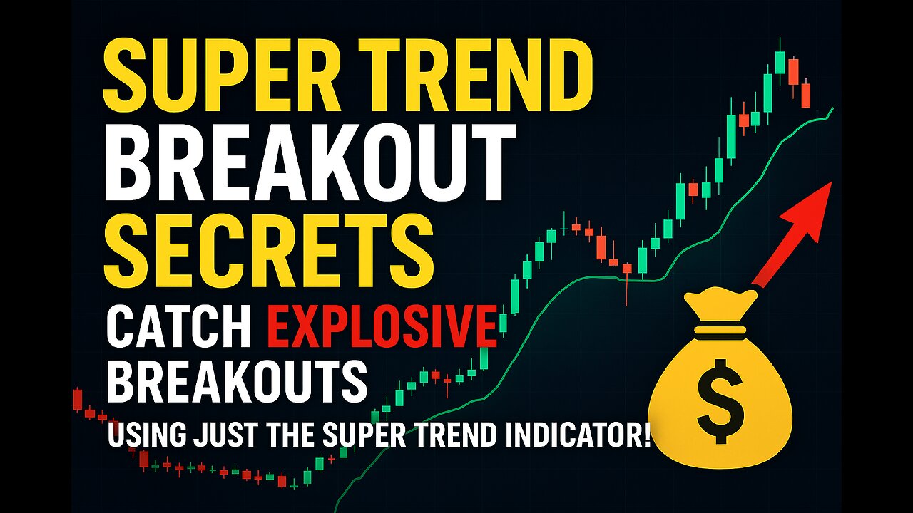 💰 Supertrend Breakout Secrets: Catch Explosive Breakouts Using JUST the Supertrend Indicator!
