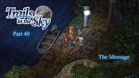 The Legend of Heroes Trails In The Sky Part 40 - The Message