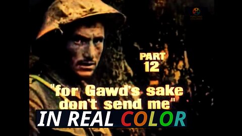 🎖️ The Great War — Documentary (1964) — Episode 12 — For Gawd’s Sake Don’t Send Me — In Real Color