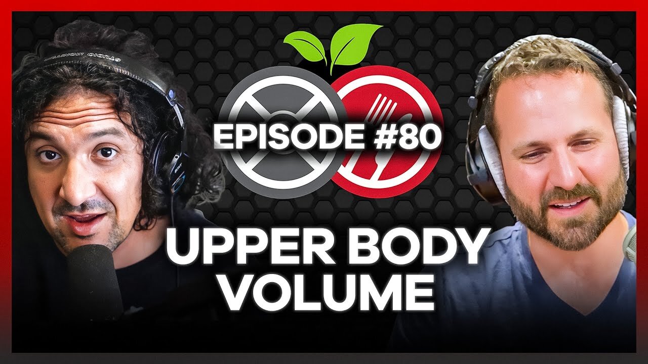 #80 - Does Upper Body Really Need More Volume?