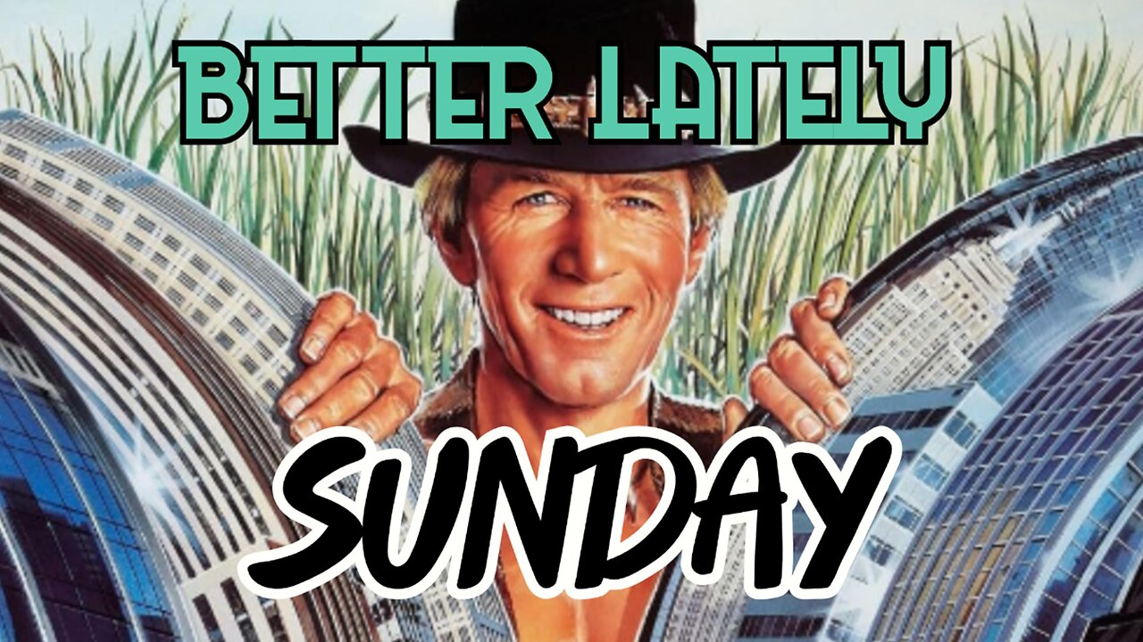 Better Lately - Sunday