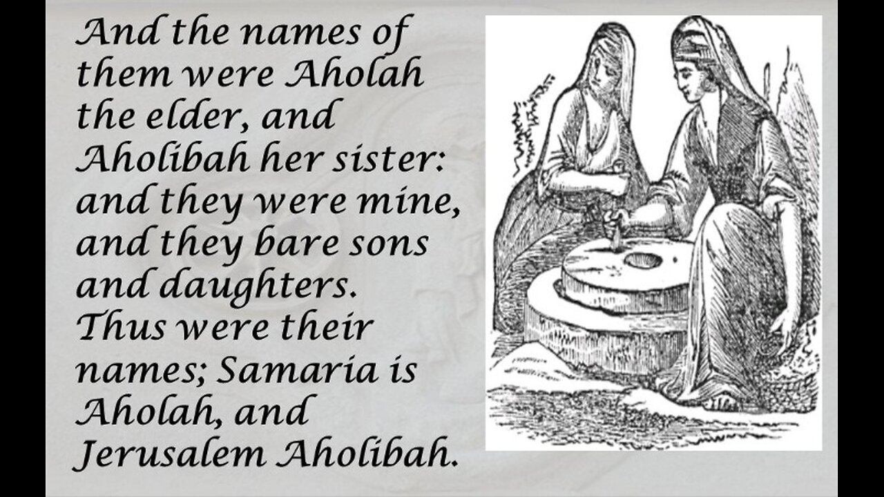 The lewd women Aholah & Aholibah