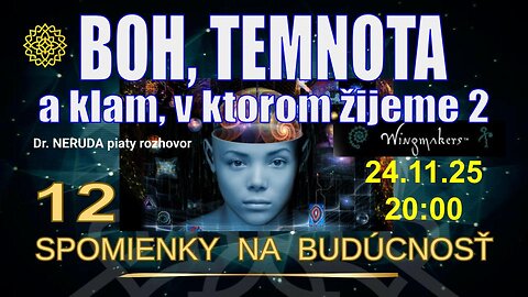 NOSITELIA SVETLA 💫 SPOMIENKY NA BUDÚCNOSŤ: BOH, TEMNOTA a klam, v ktorom žijeme 2