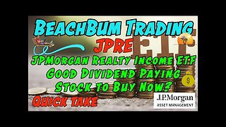 JPRE | JPMorgan Realty Income ETF | Good Dividend Paying Stock to Buy Now?