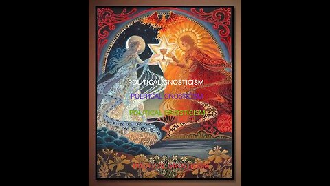 POLITICAL GNOSTICISM | with Emmanuel Goldstein @EmmanuelGoldsteinINGSOC