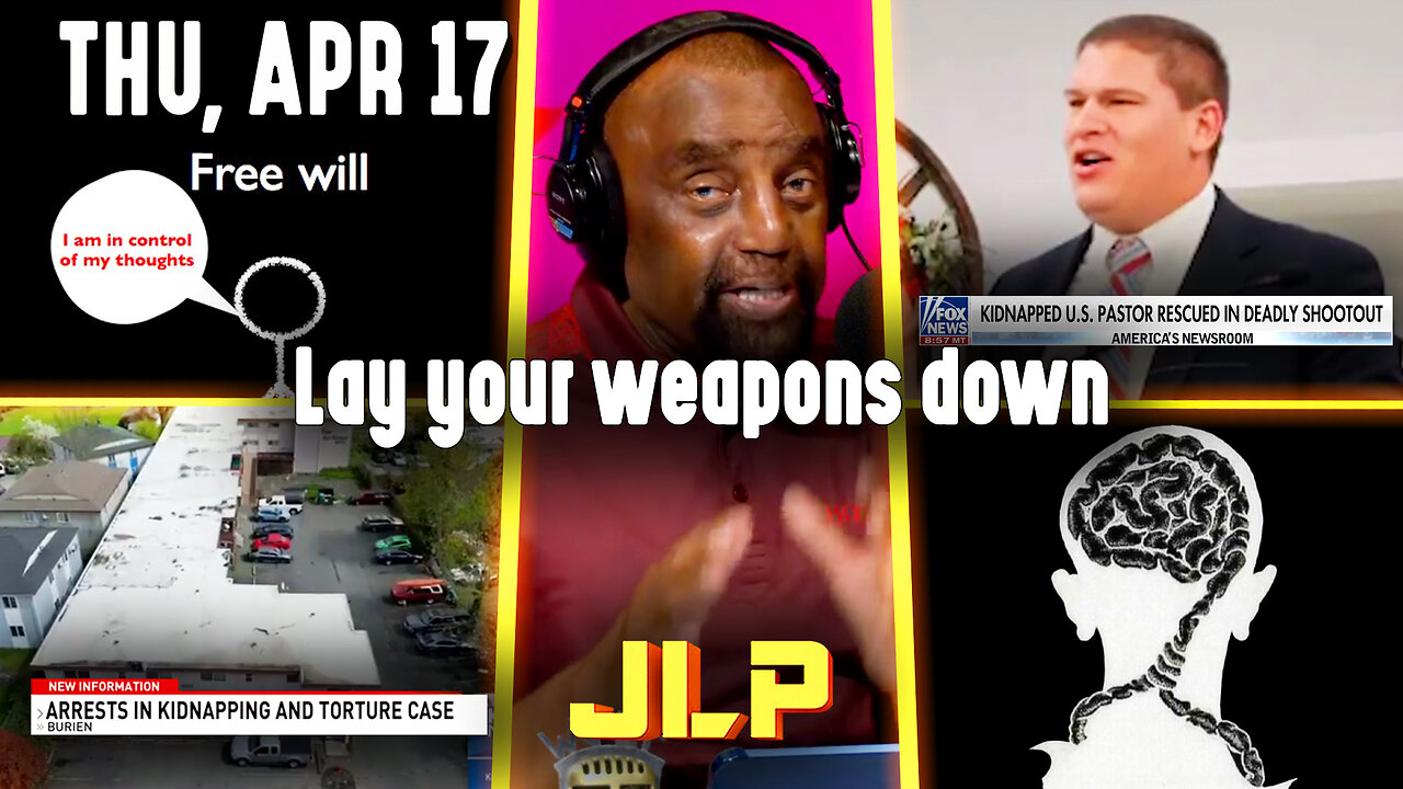 Lay your weapons down | JLP Thu 4-17-25