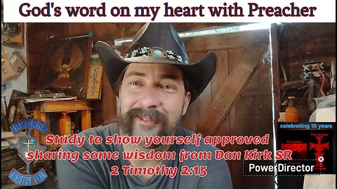 Study to show yourself approved sharing some wisdom from Dan Kirk SR 2 Timothy 2:15