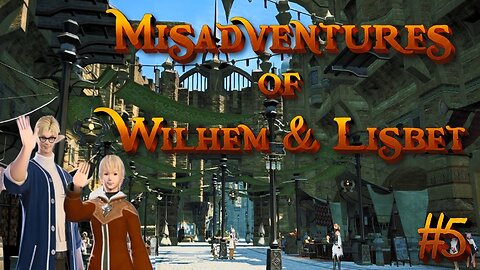 Misadventures of Wilhem & Lisbet Ep. 5