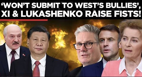 Putin’s Two Iron Allies Unite in Beijing—Xi and Lukashenko Defy the West!