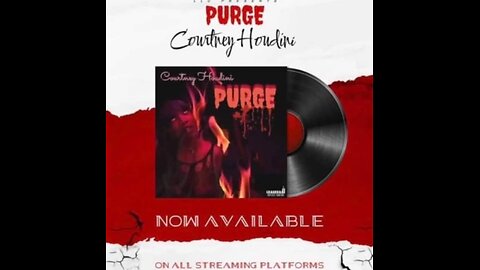 Courtney Houdini PURGE new music out now 🔥🏆🔥🔥