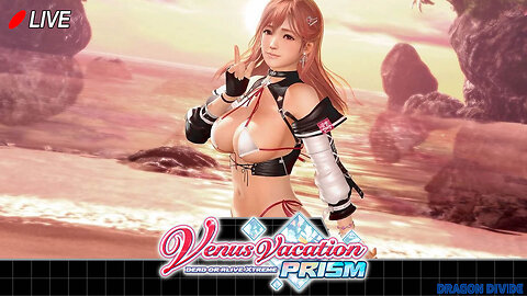 🔴Live! DOA Venus Vacation Prism: Finding the best girl...