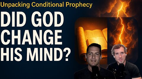 Unpacking Conditional Prophecy: Did God Really Change His Mind?