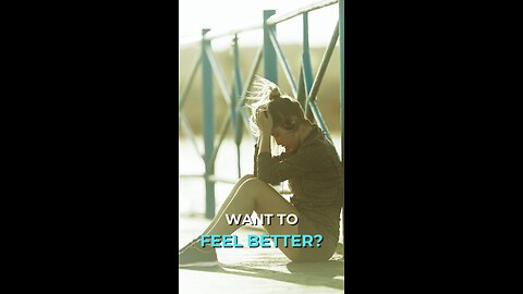 Want to Feel Better During Bad Times?