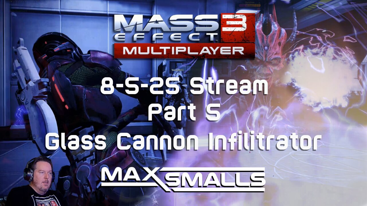 Glass Cannon Infiltrator! Mass Effect 3 Multiplayer 8/5/2025 Stream Pt5