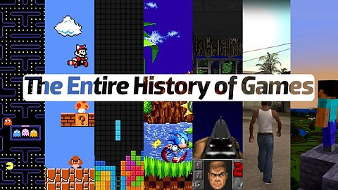 The Entire History Of Video Games